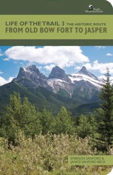 Paperback The Historic Route from Old Bow Fort to Jasper Book