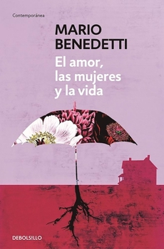 Paperback El Amor, Las Mujeres Y La Vida / Love, Women and Life [Spanish] Book