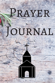 Prayer Journal: A 100 Day Guide To Prayer, Praise and Thanks: Modern Calligraphy and Lettering