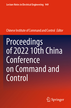 Paperback Proceedings of 2022 10th China Conference on Command and Control Book