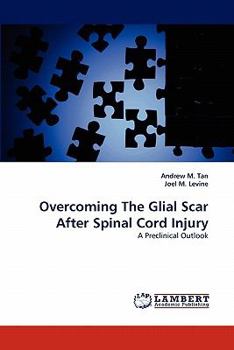 Paperback Overcoming The Glial Scar After Spinal Cord Injury Book