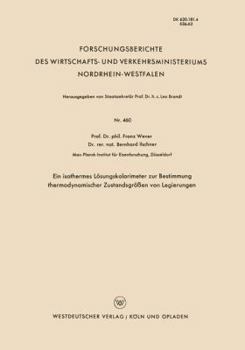 Paperback Ein Isothermes Lösungskalorimeter Zur Bestimmung Thermodynamischer Zustandsgrößen Von Legierungen [German] Book