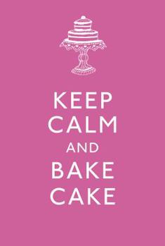 Hardcover Keep Calm and Bake Cake Book