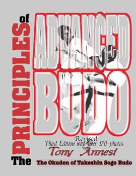 Paperback The Principles of Advanced Budo: The Okuden of Takeshin Sogo Budo Book