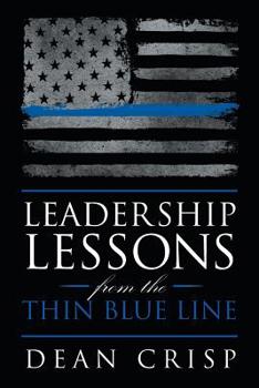 Paperback Leadership Lessons from the Thin Blue Line Book