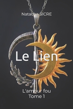 Paperback Le Lien: L'amour fou [French] Book