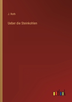 Ueber die Steinkohlen