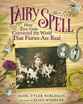 Hardcover Fairy Spell: How Two Girls Convinced the World That Fairies Are Real Book