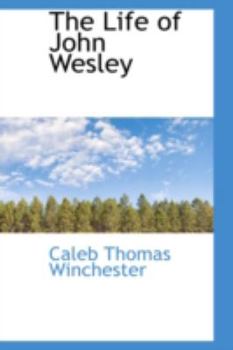 Paperback The Life of John Wesley Book
