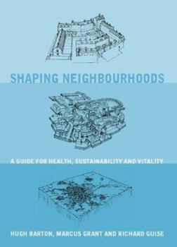 Paperback Shaping Neighbourhoods: For Local Health and Global Sustainability Book