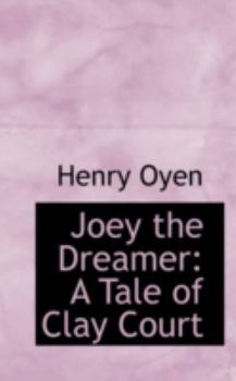 Hardcover Joey the Dreamer: A Tale of Clay Court Book