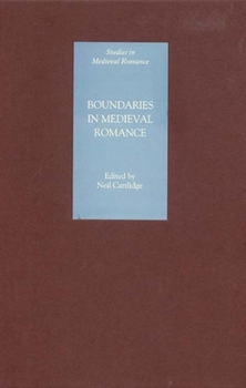 Boundaries in Medieval Romance - Book  of the Studies in Medieval Romance