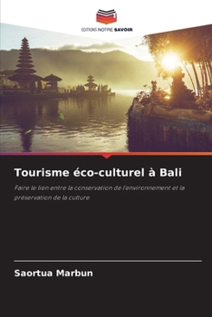 Tourisme éco-culturel à Bali (French Edition)