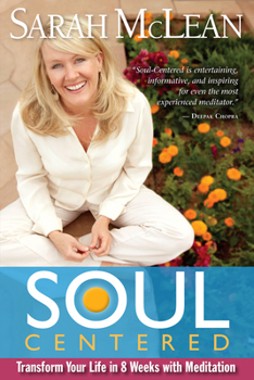 Paperback Soul-Centered: Transform Your Life in 8 Weeks with Meditation Book