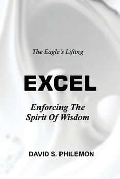 Paperback Excel: Enforcing the Spirit of Wisdom Book