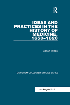 Paperback Ideas and Practices in the History of Medicine, 1650-1820 Book