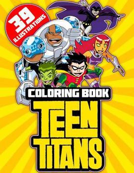 Paperback Teen Titans Coloring Book: Awesome Book for Kids Book