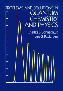 Paperback Problems and Solutions in Quantum Chemistry and Physics Book