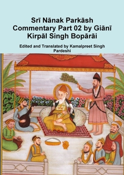 Paperback Sr&#299; N&#257;nak Park&#257;sh Commentary Part 02 by Gi&#257;n&#299; Kirp&#257;l Singh Bop&#257;r&#257;i Book