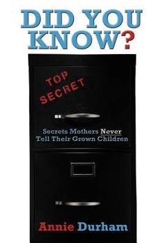 Paperback Did You Know?: Secrets Mothers Never Tell Their Grown Children Book