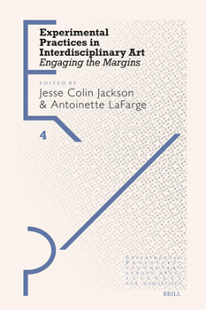 Hardcover Experimental Practices in Interdisciplinary Art: Engaging the Margins Book