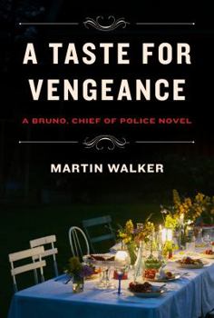 Hardcover A Taste for Vengeance: A Bruno, Chief of Police Novel Book