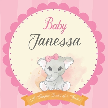 Paperback Baby Janessa A Simple Book of Firsts: First Year Baby Book a Perfect Keepsake Gift for All Your Precious First Year Memories Book