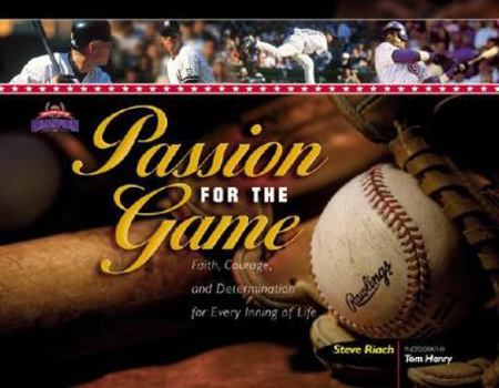 Hardcover Passion for the Game: Faith, Courage, and Determination for Every Inning of Life Book