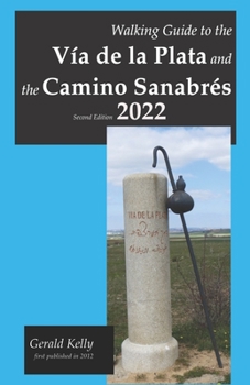 Paperback Walking Guide to the Via de la Plata and the Camino Sanabres Second Edition Book