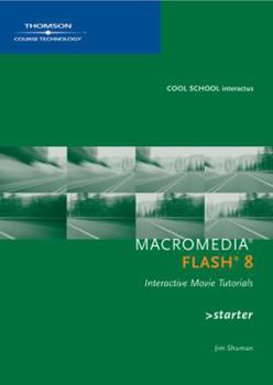 CD-ROM Macromedia Flash 8 Interactive Movie Tutorials, Starter Book