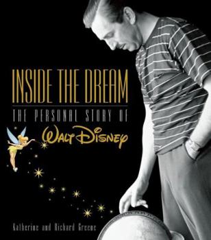 Hardcover Inside the Dream: The Personal Story of Walt Disney Book