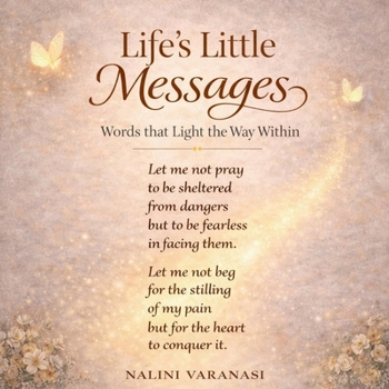 Paperback Life's Little Messages: Words That Light The Way Within Book