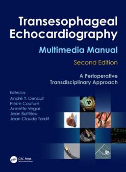 Transesophageal Echocardiography Multimedia Manual, Second Edition: A Perioperative Transdisciplinary Approach(Book + DVD)
