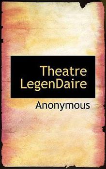 Paperback Theatre Legendaire [French] Book