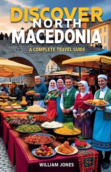 Paperback Discover North Macedonia: A Complete Travel Guide Book