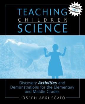 Paperback Teaching Children Science: Discovery Activities and Demonstrations for the Elementary and Middle Grades Book