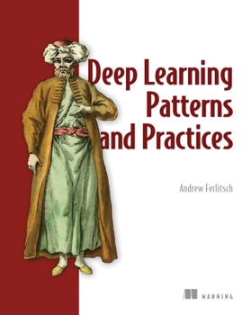 Paperback Deep Learning Patterns and Practices Book