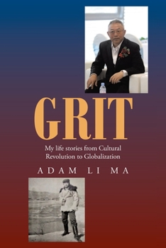 Paperback Grit: My life stories from Cultural Revolution to Globalization Book