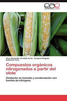 Paperback Compuestos Organicos Nitrogenados a Partir del Olote [Spanish] Book