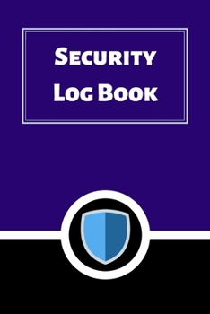 Security Log Book: Security Incident Log Book
