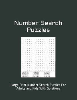 Paperback Number Search Puzzles: Large Print Number Search Puzzles For Adults and Kids With Solutions [Large Print] Book