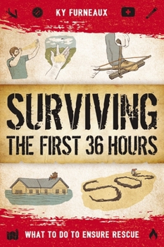 Paperback Surviving the First 36 Hours: What to Do to Ensure Rescue Book