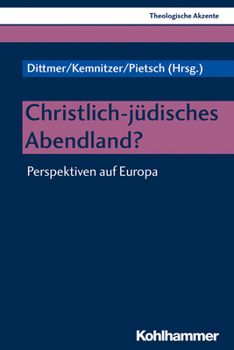 Paperback Christlich-Judisches Abendland?: Perspektiven Auf Europa [German] Book