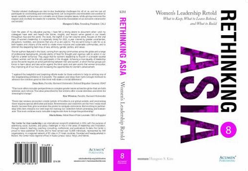 Rethinking Asia 8: Women's Leadership Retold : What to Keep, What to Leave Behind, and What to Build