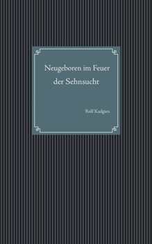 Paperback Neugeboren im Feuer der Sehnsucht [German] Book
