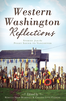 Paperback Western Washington Reflections:: Stories from the Puget Sound to Vancouver Book