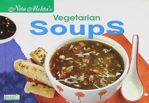 Nita Mehta's Vegetarian Soups