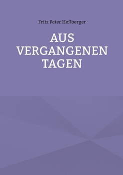 Paperback Aus vergangenen Tagen [German] Book