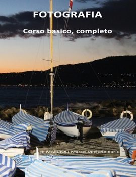 Paperback Fotografia. Corso basico completo [Italian] Book