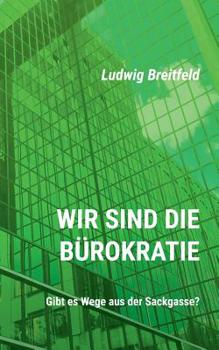 Paperback Wir sind die Bürokratie [German] Book